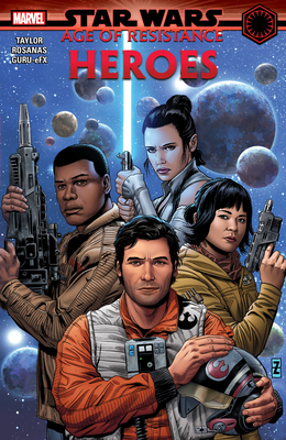 Star Wars: Age of Resistance - Heroes - Taylor, Tom, and Wilson, G Willow, and Eliopoulos, Chris