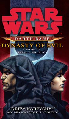 Star Wars: Darth Bane - Dynasty of Evil - Karpyshyn, Drew