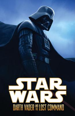 Star Wars: Darth Vader and the Lost Command - Leonardi, Rick (Artist), and Green, Dan (Artist), and Dzioba, Wes (Artist)