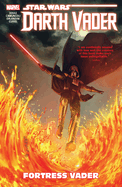 Star Wars: Darth Vader - Dark Lord of the Sith Vol. 4: Fortress Vader