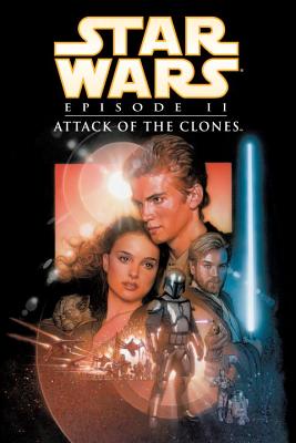 Star Wars: Episode II - Attack of the Clones - Gilroy, Henry (Adapted by), and Various, Henry (Illustrator), and Lucas, George (Screenwriter)