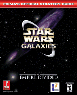 Star Wars Galaxies: An Empire Divided: Prima's Official Strategy Guide - Prima Temp Authors, and Prima Development