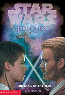 Star Wars Jedi Quest: The Trail of the Jedi