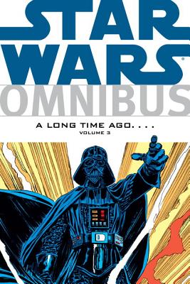 Star Wars Omnibus, Volume 3: A Long Time Ago.... - Goodwin, Archie, and Michelinie, David