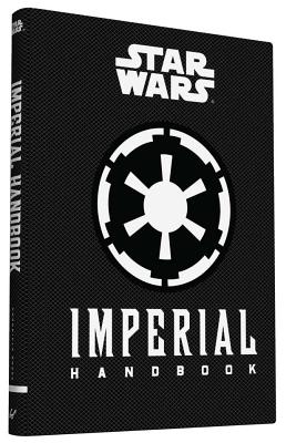 Star Wars(r) Imperial Handbook: (Star Wars Handbook, Book about Star Wars Series) - Wallace, Daniel