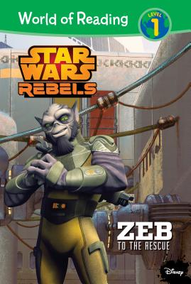 Star Wars Rebels: Zeb to the Rescue - Siglain, Michael, and Gilroy, Henry, and Kinberg, Simon