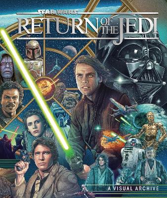 Star Wars: Return of the Jedi: A Visual Archive - Knox, Kelly, and Bende, S.T, and Sandell, Clayton