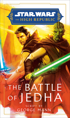 Star Wars: The Battle of Jedha (the High Republic) - Mann, George