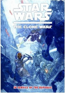 Star Wars - The Clone Wars: In Service of the Republic - Gilroy, Henry, and Hepburn, Scott