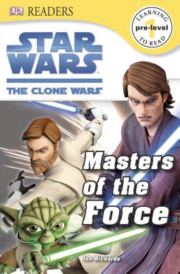 Star Wars: The Clone Wars: Masters of the Force - East Dubowski, Cathy