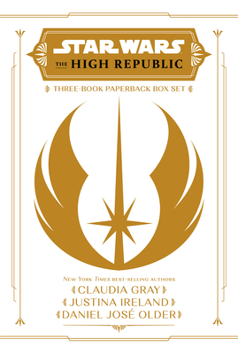 Star Wars: The High Republic: Light of the Jedi YA Trilogy Paperback Box Set - Gray, Claudia, and Ireland, Justina, and Older, Daniel Jos
