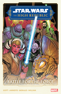 Star Wars: The High Republic Phase II Vol. 2 - Battle for the Force - Scott, Cavan, and Paquette, Yannick