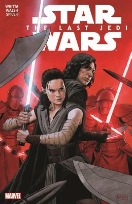 Star Wars: The Last Jedi Adaptation - Whitta, Gary (Text by)