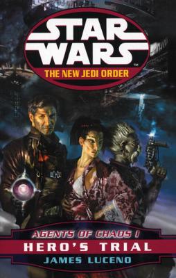 Star Wars: The New Jedi Order - Agents Of Chaos Hero's Trial - Luceno, James