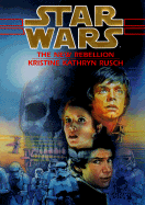 Star Wars: The New Rebellion: Star Wars Series - Rusch, Kristine Kathryn