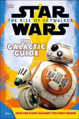 Star Wars The Rise of Skywalker The Galactic Guide - Jones, Matt, and DK