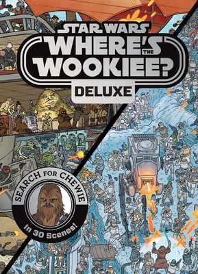 Star Wars: Where's the Wookiee? Deluxe: Search for Chewie in 30 Scenes! - Pallant, Katrina