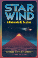 Star Wind A Pirmide do Destino