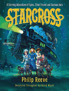 Starcross: A Stirring Adventure of Spies, Time Travel and Curious Hats