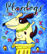 Stardogs: Astrology for Dogs (and Owners)