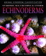 Starfish, Urchins, and Other Echinoderms