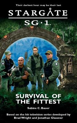 STARGATE SG-1 Survival of the Fittest - Bauer, Sabine C