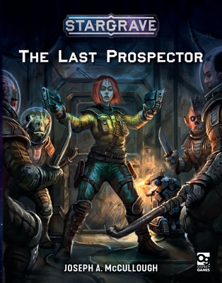 Stargrave: The Last Prospector - McCullough, Joseph A