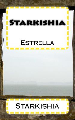 Starkishia: Estrella 5x8 - Barlow, Victoria (Foreword by), and McGee, Meredith Coleman (Introduction by), and Starkishia