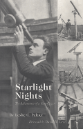 Starlight Nights: The Adventures of a Star-Gazer - Peltier, Leslie C, and Levy, David (Foreword by)