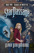 Starpassage: Book Two, Heroes and Martyrs