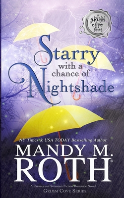 Starry with a Chance of Nightshade: A Paranormal Women's Fiction Romance Novel - Roth, Mandy M