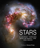 Stars: A Journey Through Stellar Birth, Life and Death - Prinja, Raman