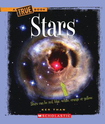 Stars (a True Book: Space) - Than, Ker