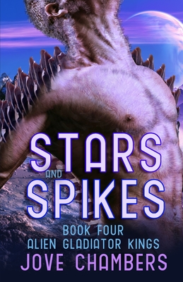 Stars and Spikes: a scifi alien romance - Chambers, Jove