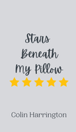 Stars Beneath My Pillow