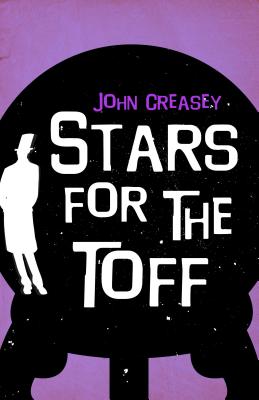 Stars for the Toff - Creasey, John