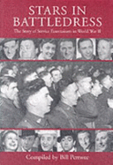 Stars in Battledress: The Story of Service Entertainers in World War II - Pertwee, Bill