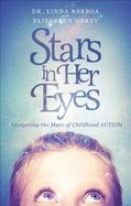 Stars in Her Eyes: Navigating the Maze of Childhood Autism