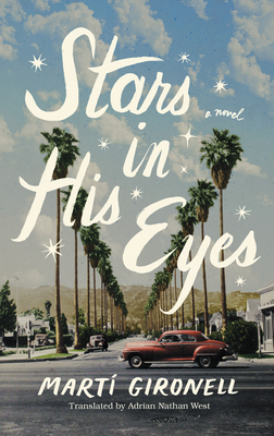 Stars in His Eyes - Gironell, Marti, and West, Adrian Nathan (Translated by)