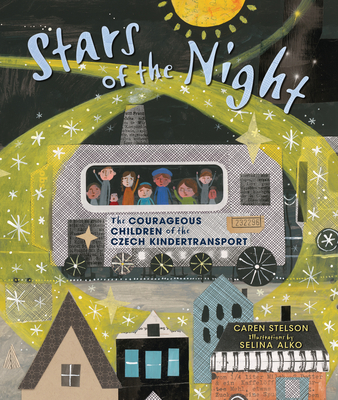 Stars of the Night: The Courageous Children of the Czech Kindertransport - Stelson, Caren