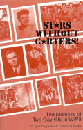 Stars Without Garters!: The Memoirs of Two Gay GI's in WWII