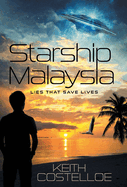 Starship Malaysia: Lies That Save Lives