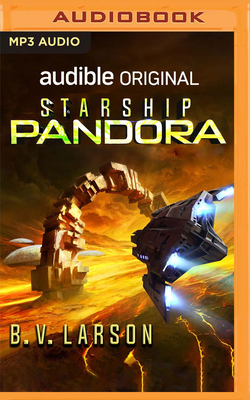 Starship Pandora: A Star Force Drama - Larson, B V, and Aiello, Scott (Read by), and Jackson, Jamie (Read by)