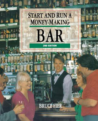 Start and Run a Money-Making Bar - Fier, Bruce