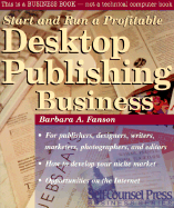 Start and Run a Profitable Desktop Publishing Business (Self-Counsel Business)