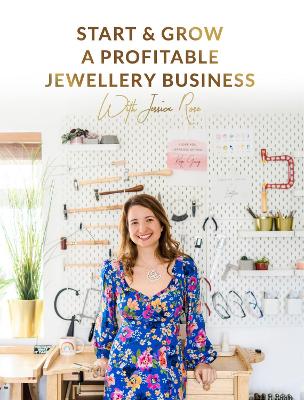 Start & Grow A Profitable Jewellery Business - Rose, Jessica