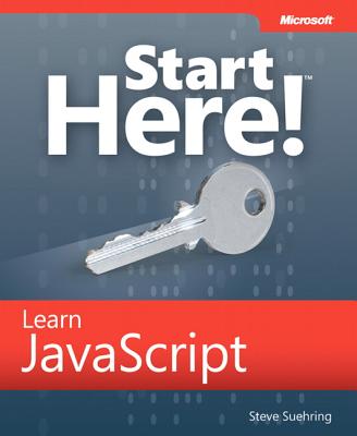 Start Here! Learn JavaScript - Suehring, Steve