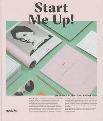 Start Me Up!: New Branding for Businesses - Klanten, Robert (Editor), and Sinofzik, Anna (Editor)