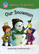 Start Reading: Whatever the Weather: Our Snowman