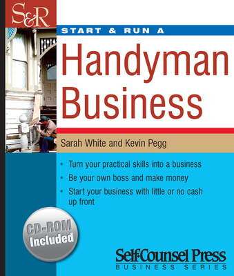 Start & Run a Handyman Business - White, Sarah, and Pegg, Kevin